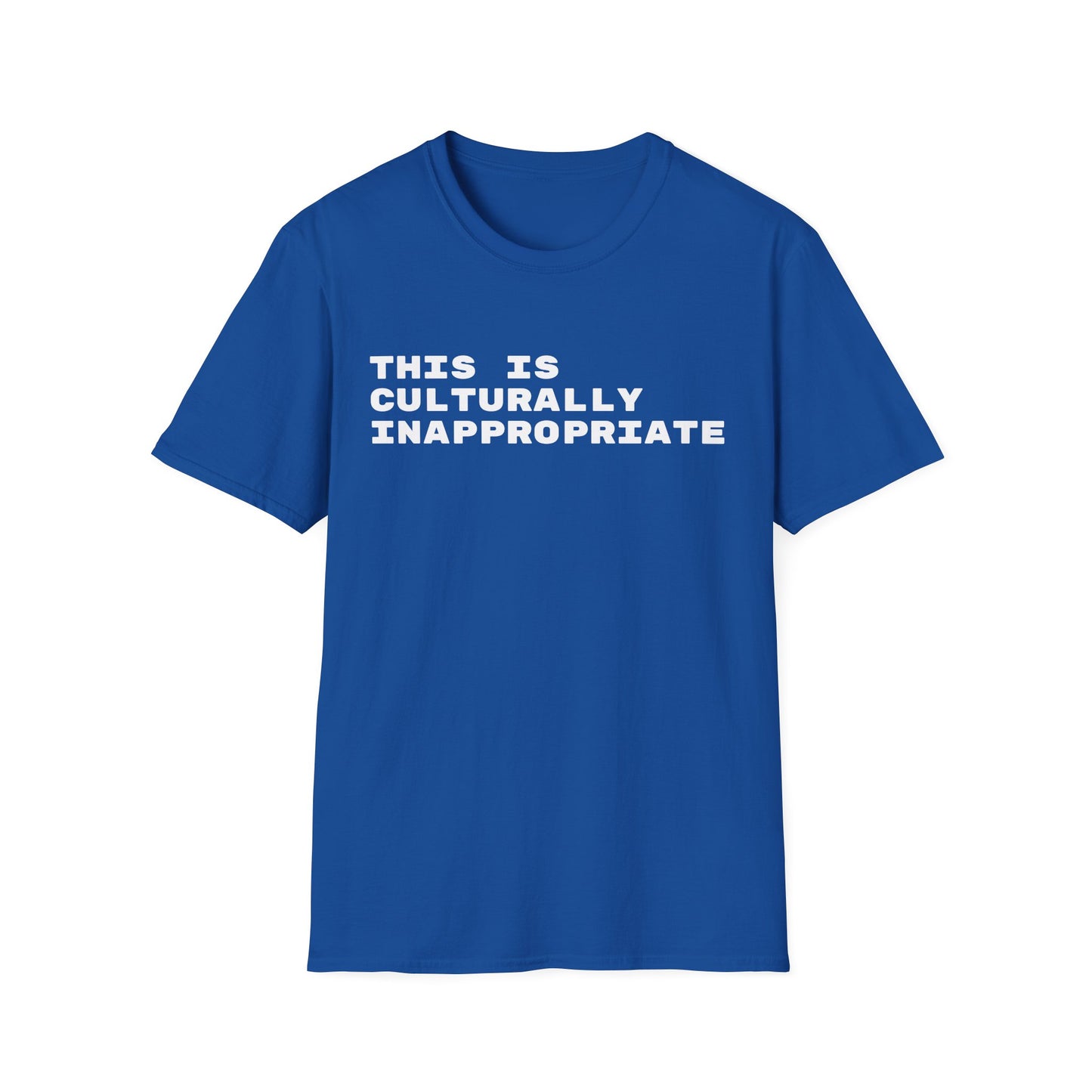 This Is Culturally Inappropriate Statement T-Shirt