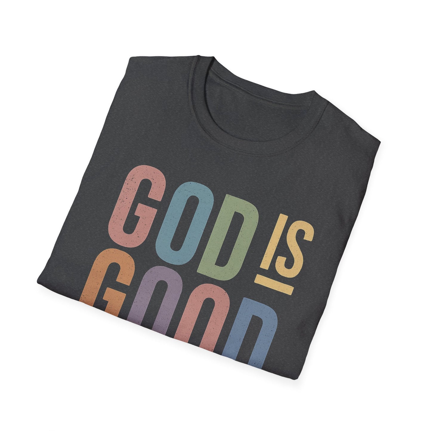 God Is Good Faith based T-Shirt
