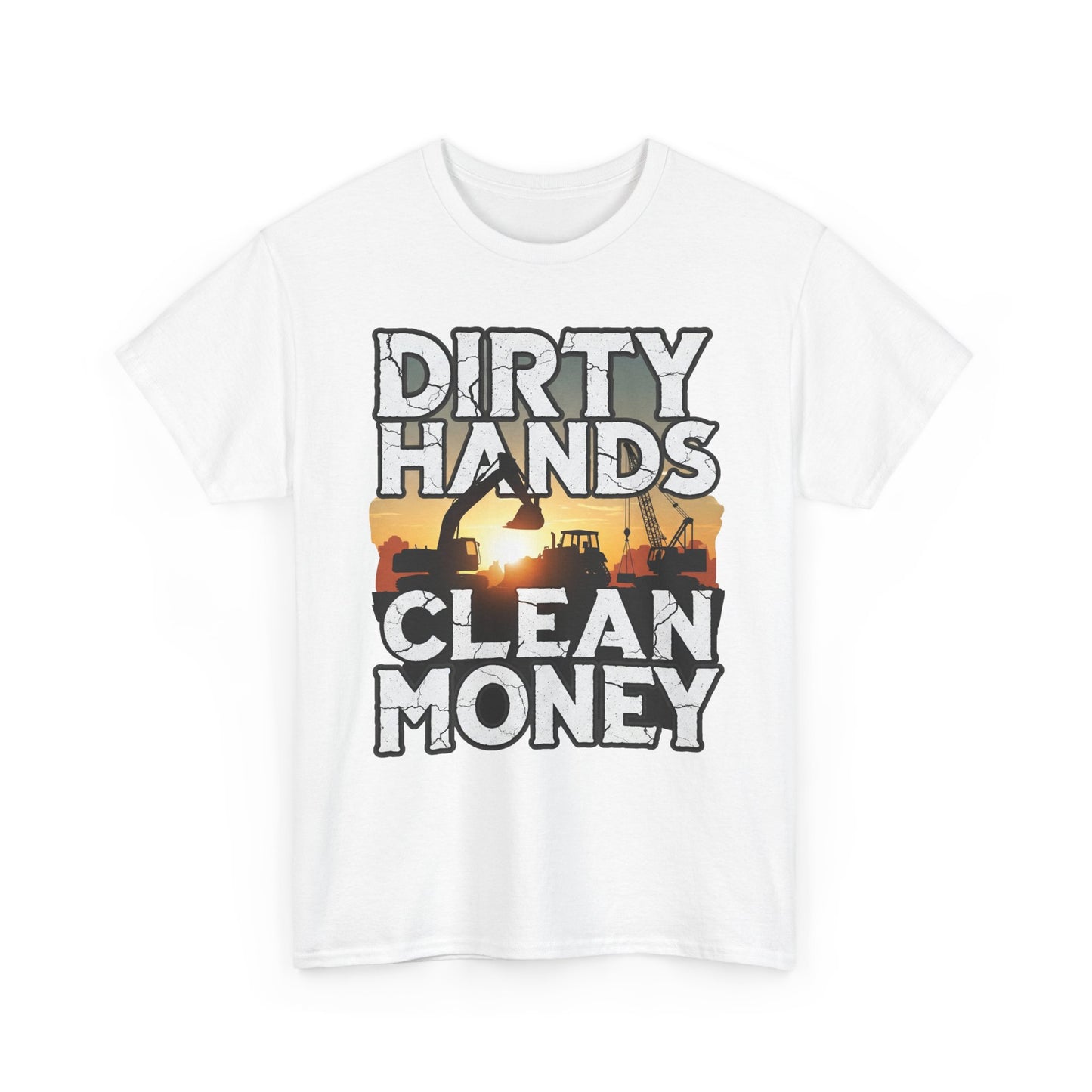 Dirty Hands Clean Money T-Shirt - Great for Tradespeople