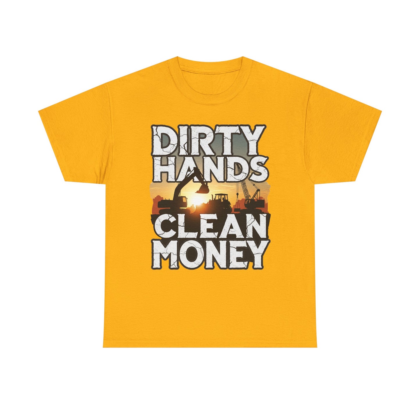 Dirty Hands Clean Money T-Shirt - Great for Tradespeople