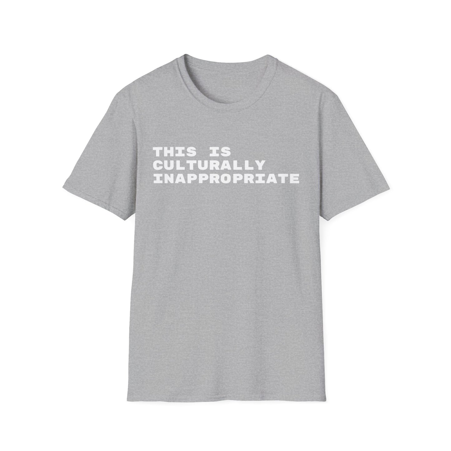 This Is Culturally Inappropriate Statement T-Shirt