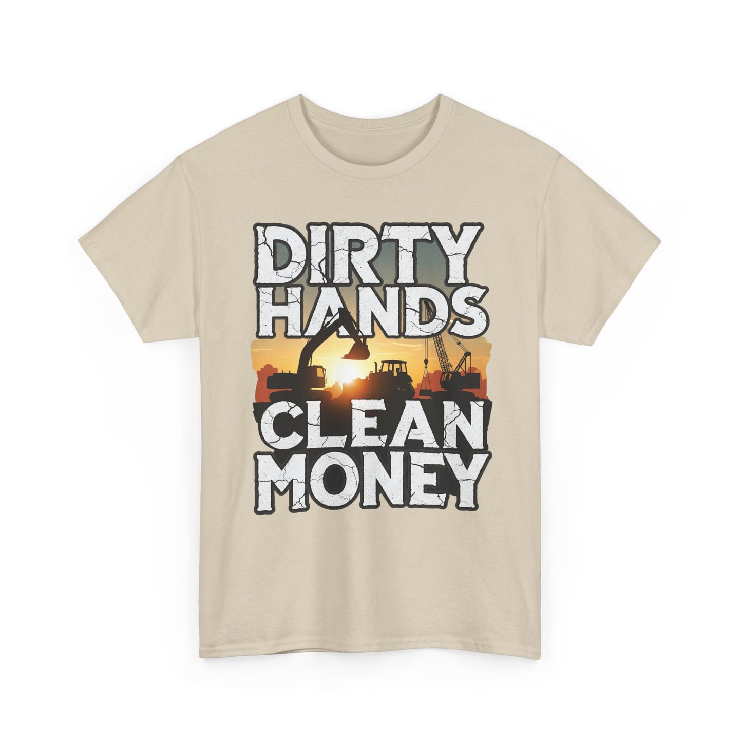 Dirty Hands Clean Money T-Shirt - Great for Tradespeople