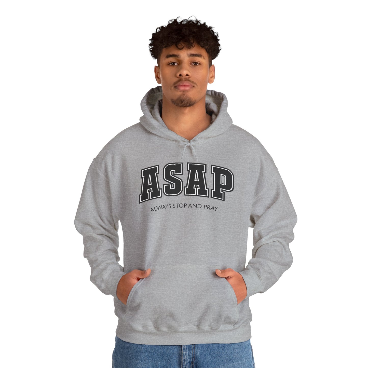 ASAP - Always Stop And Pray Heavy Blend Faith Based Hoodie