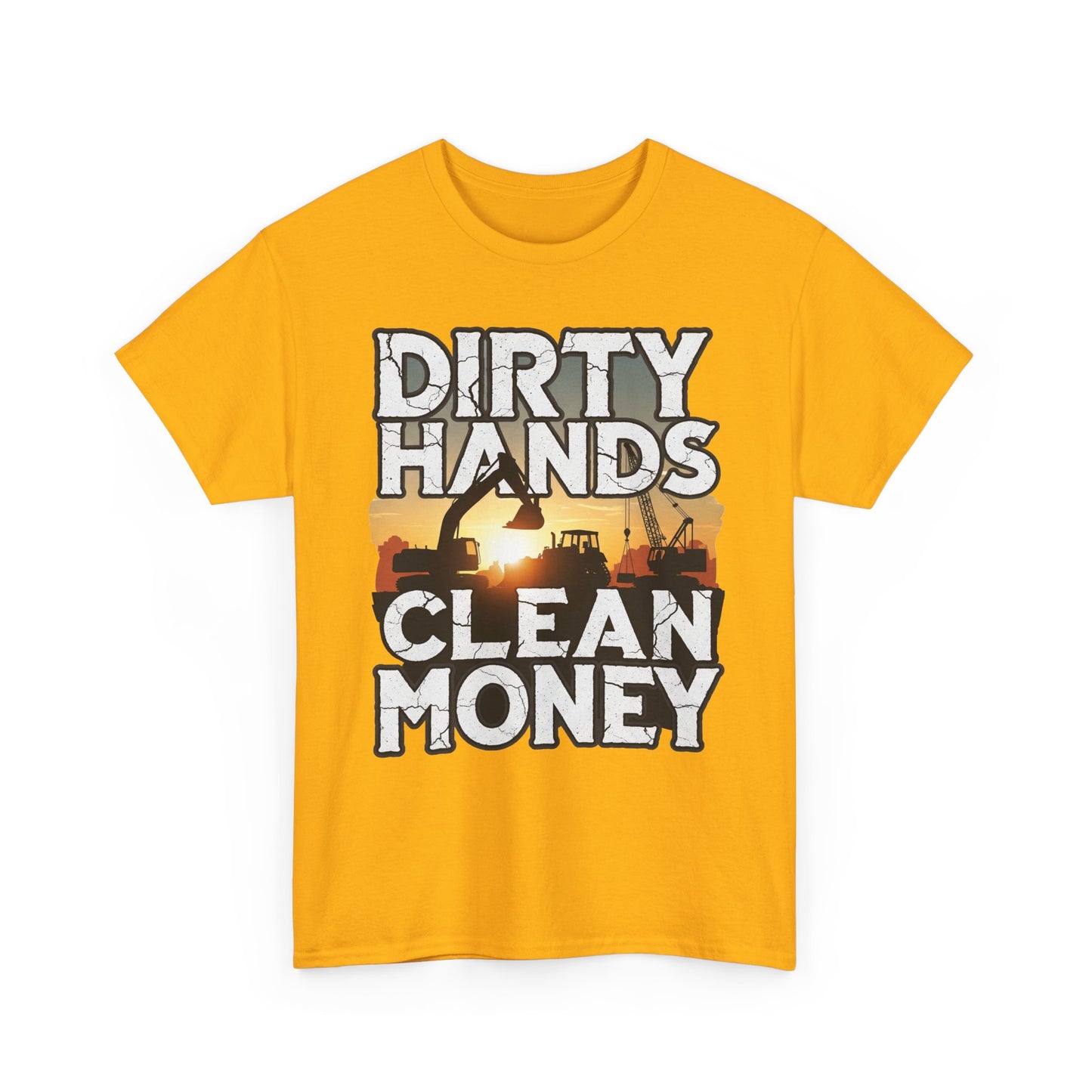 Dirty Hands Clean Money T-Shirt - Great for Tradespeople