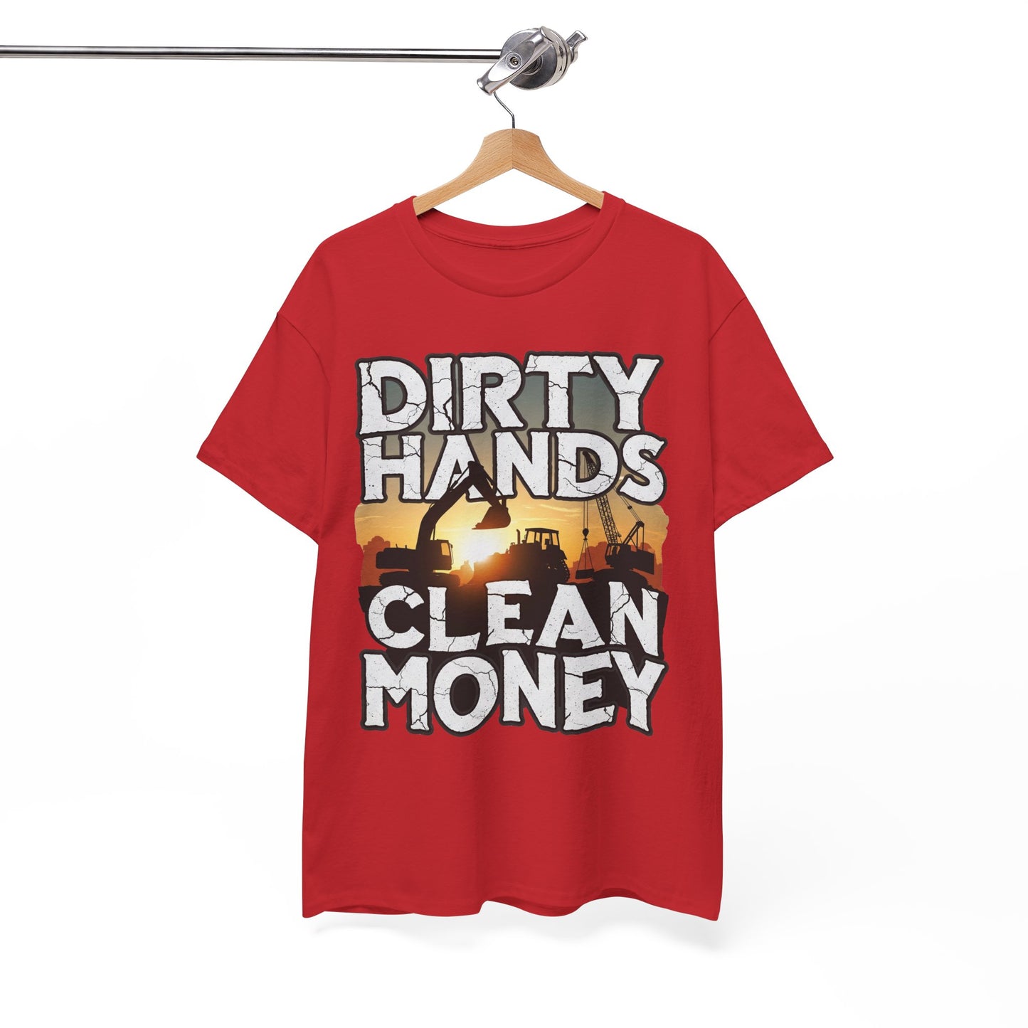Dirty Hands Clean Money T-Shirt - Great for Tradespeople
