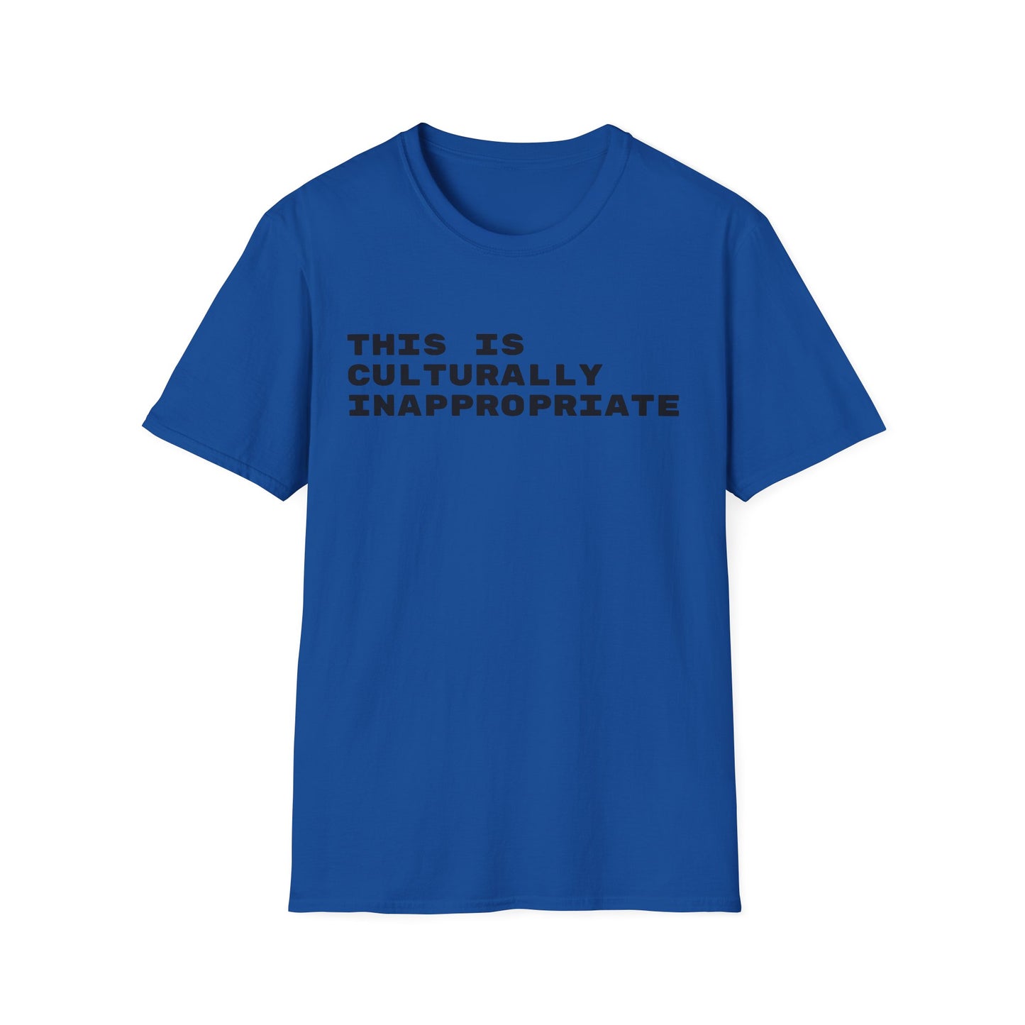 This Is Culturally Inappropriate Statement T-Shirt