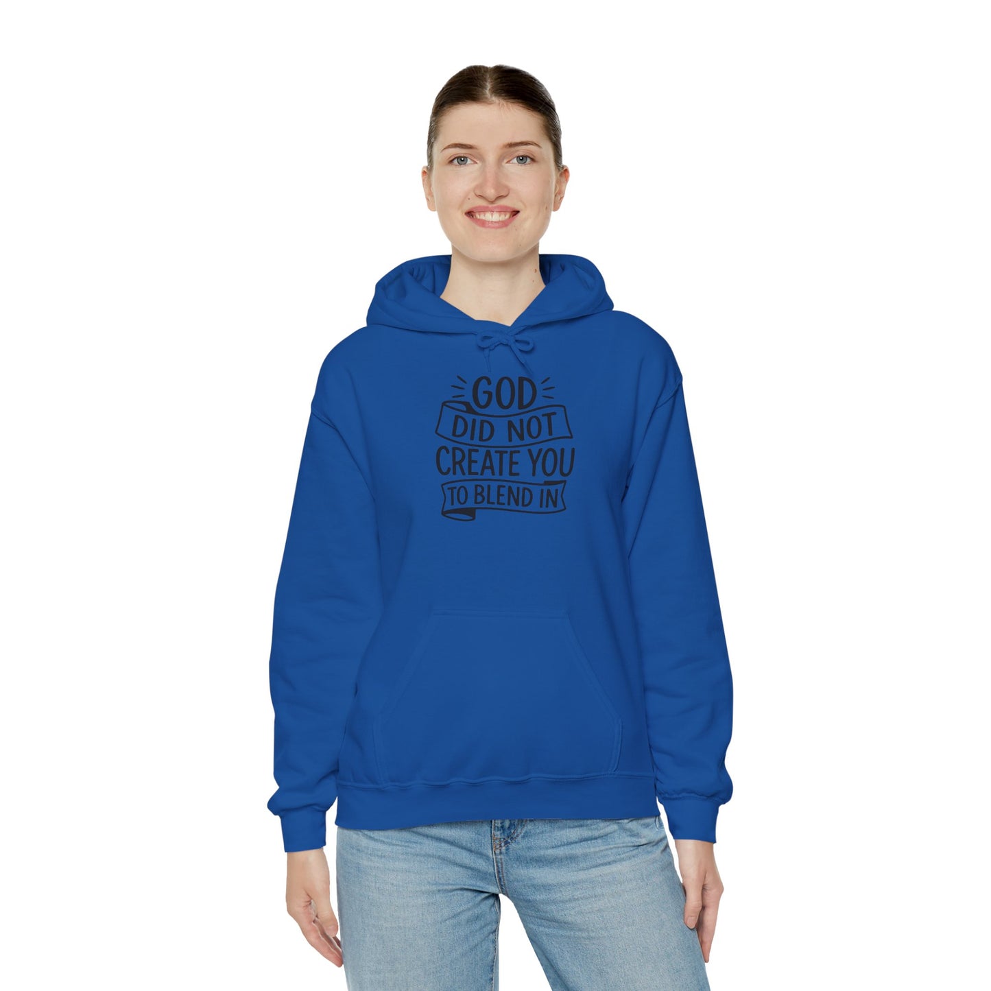 God Did Not Create You to Blend In, Motivational Faith Apparel