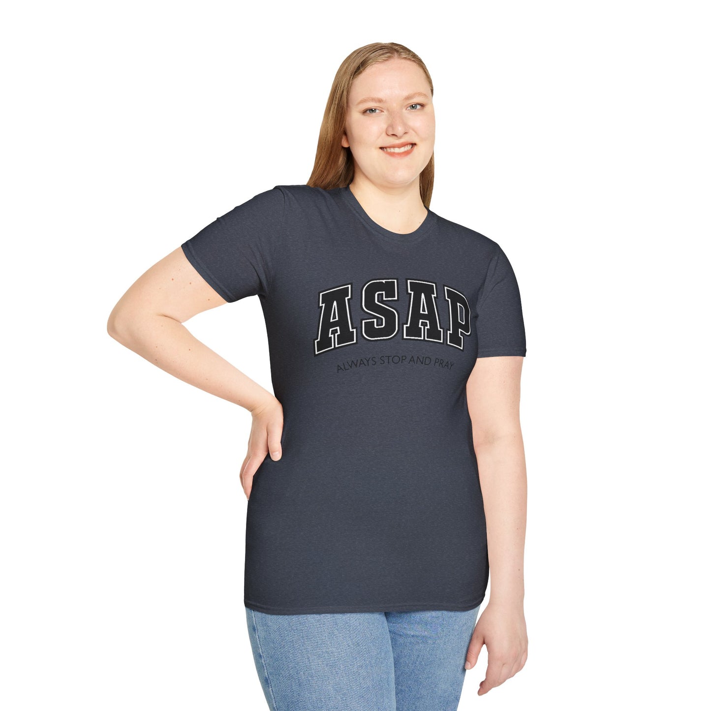 ASAP - Always Stop and Pray Softstyle Faith Based T-Shirt