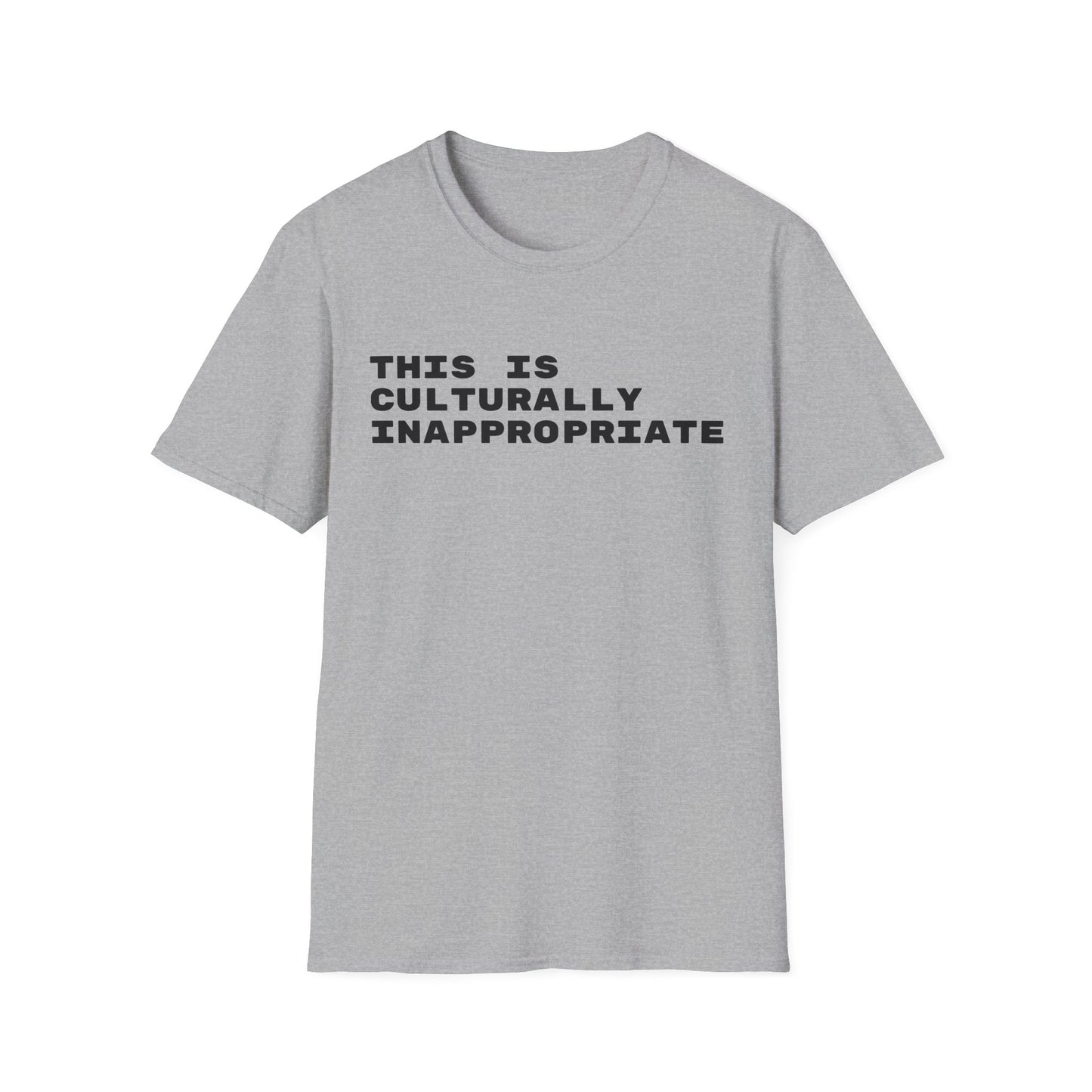 This Is Culturally Inappropriate Statement T-Shirt