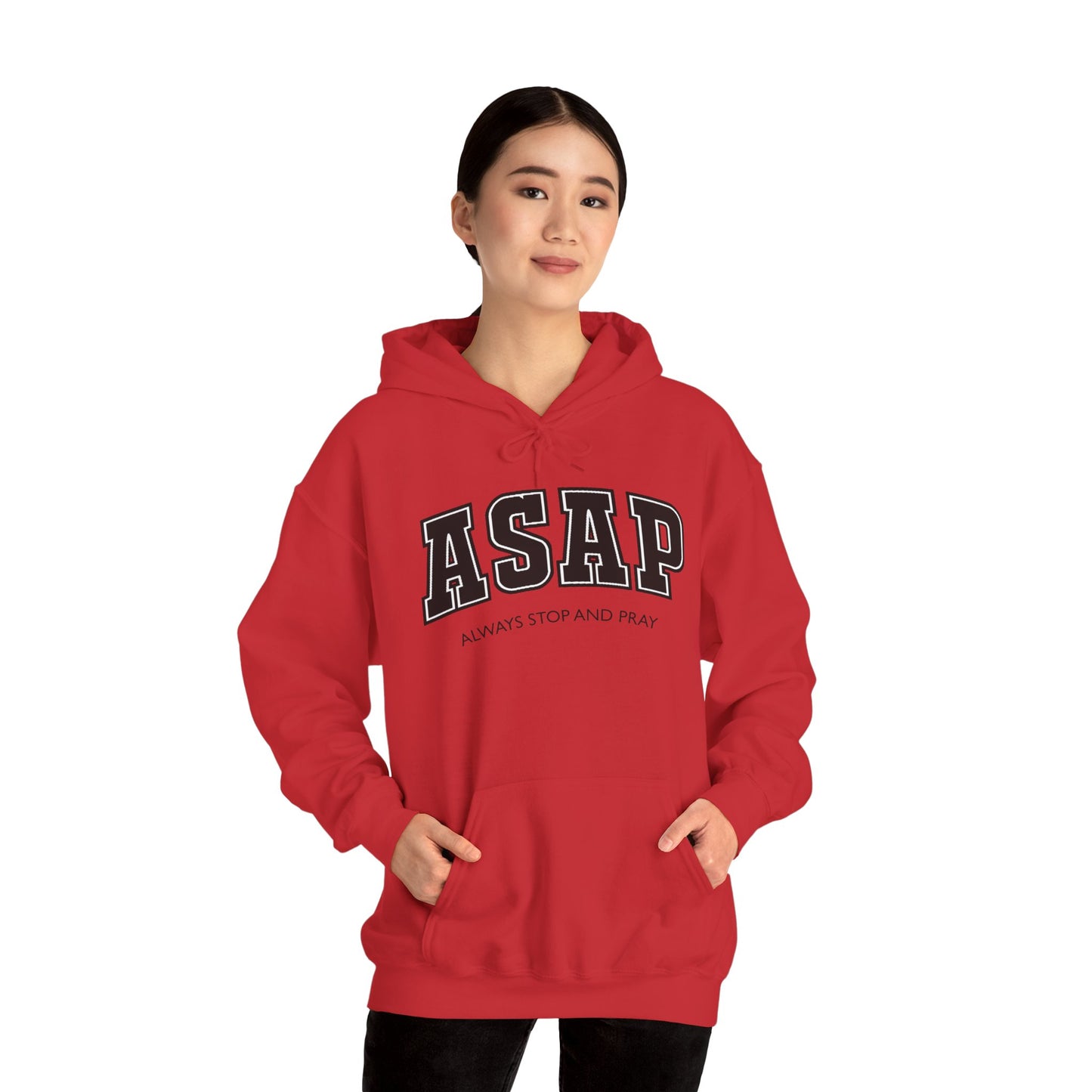 ASAP - Always Stop And Pray Heavy Blend Faith Based Hoodie