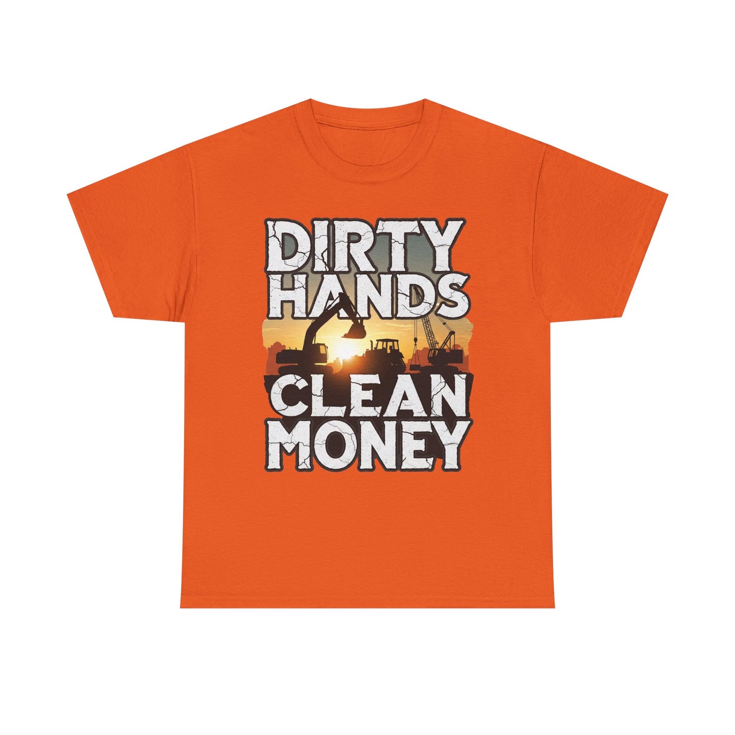 Dirty Hands Clean Money T-Shirt - Great for Tradespeople
