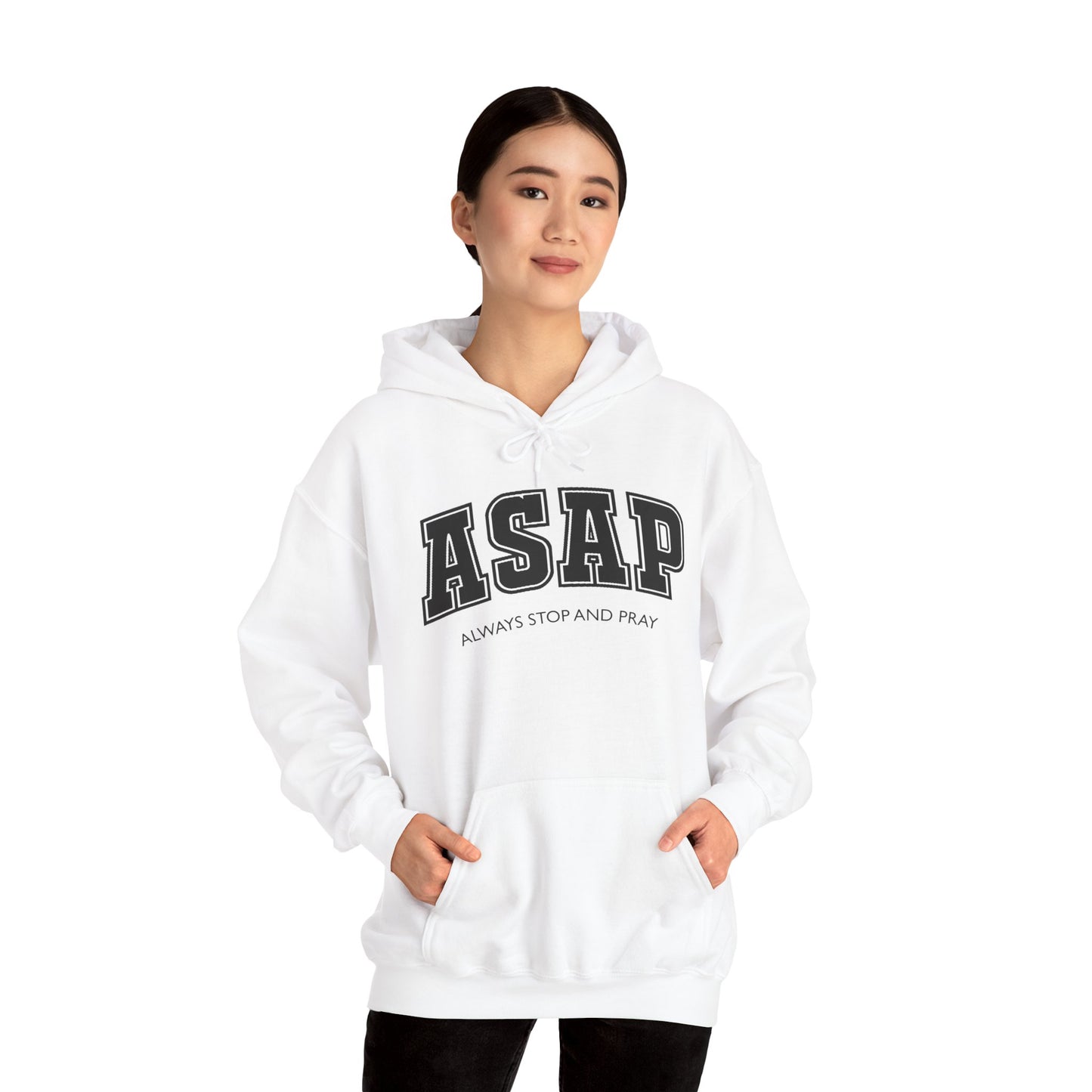 ASAP - Always Stop And Pray Heavy Blend Faith Based Hoodie