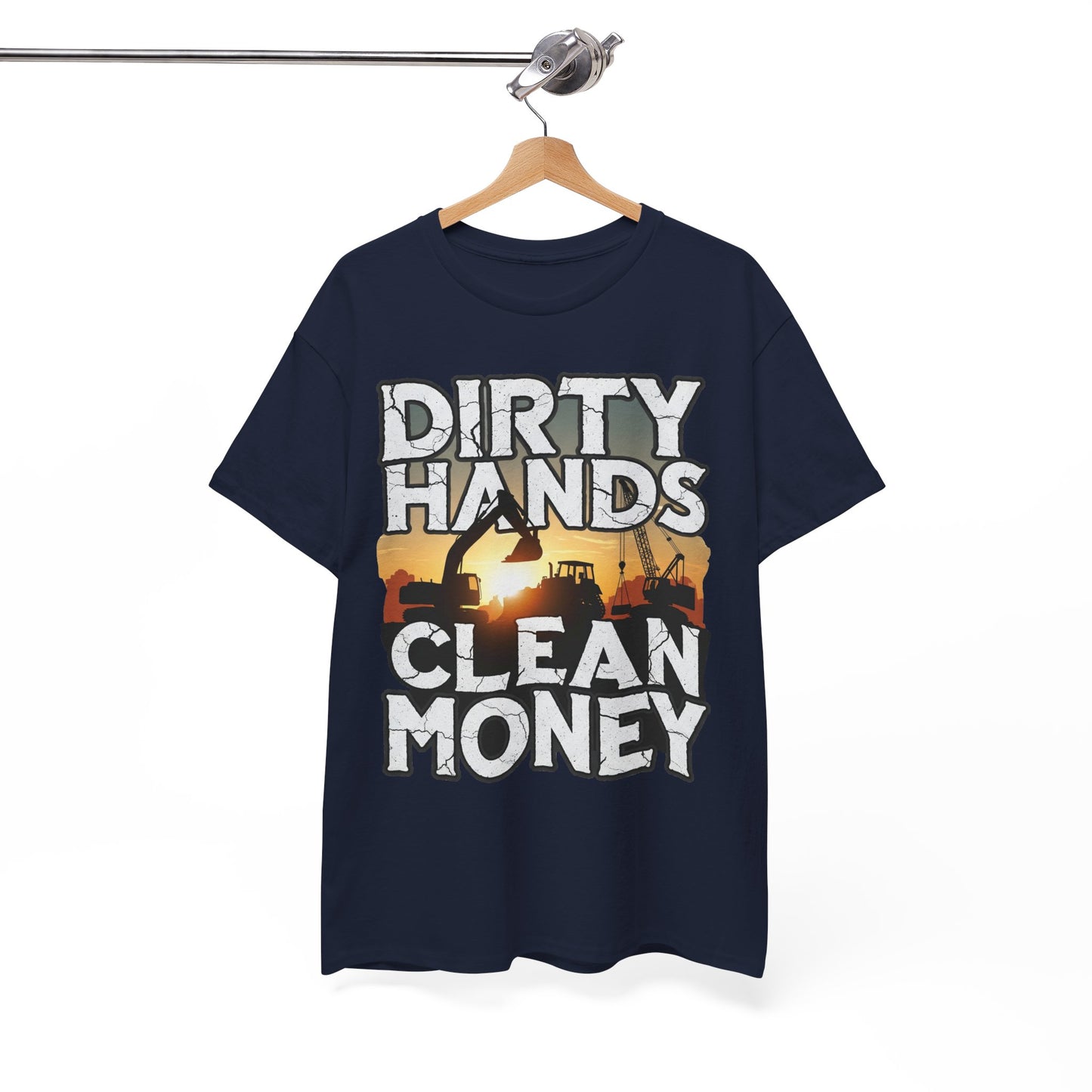 Dirty Hands Clean Money T-Shirt - Great for Tradespeople