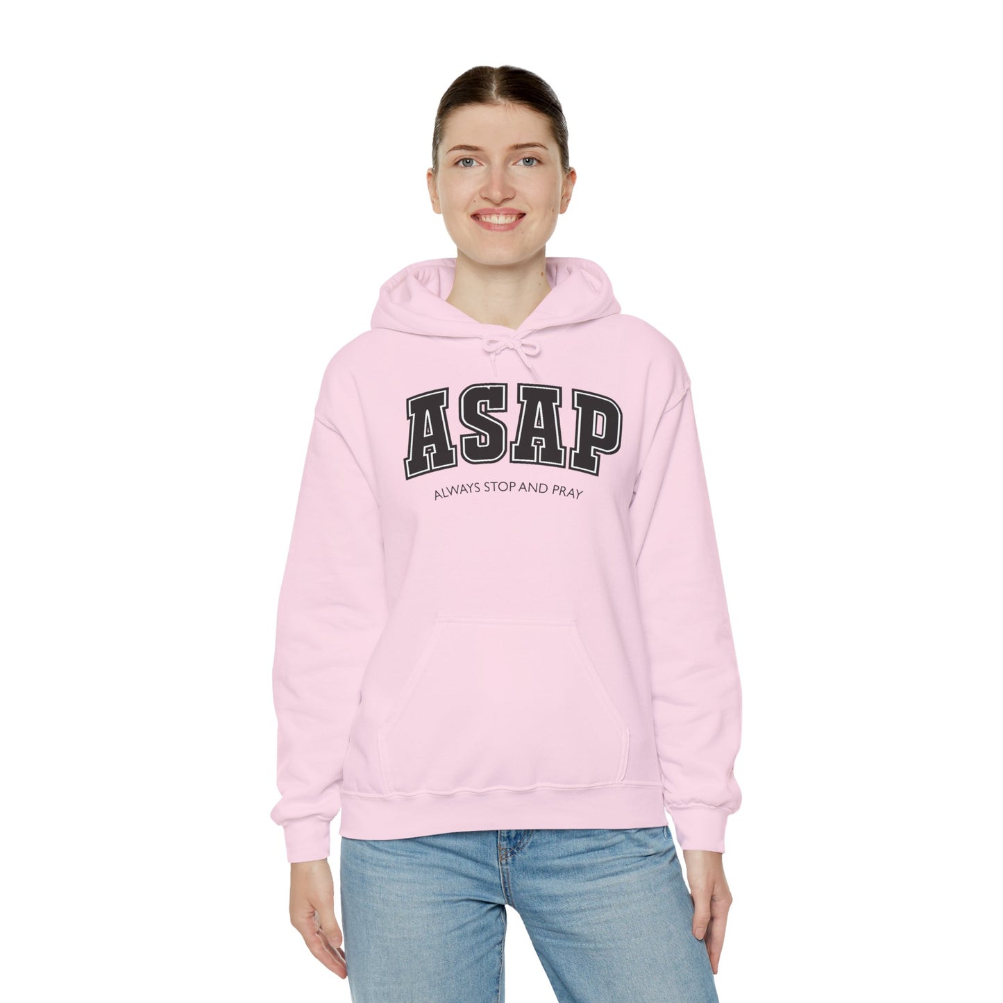ASAP - Always Stop And Pray Heavy Blend Faith Based Hoodie