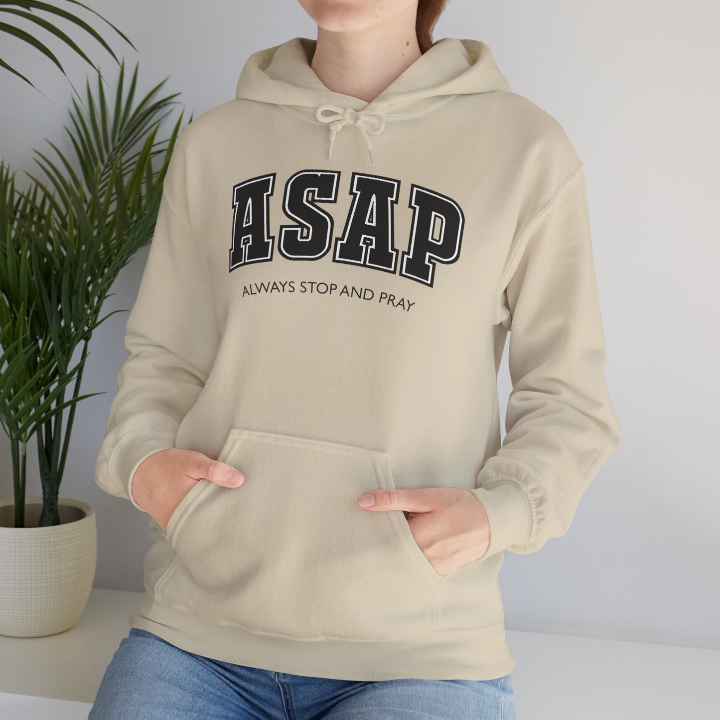 ASAP - Always Stop And Pray Heavy Blend Faith Based Hoodie