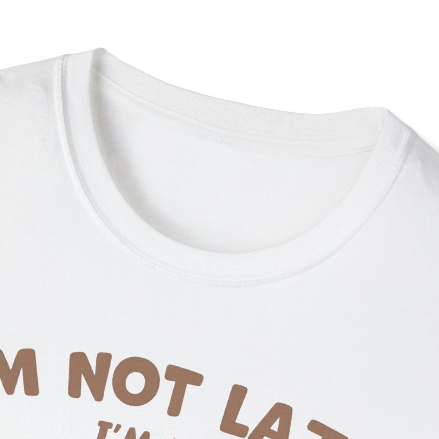 I'm Not Lazy, I'm In Energy Saving Mode T-Shirt