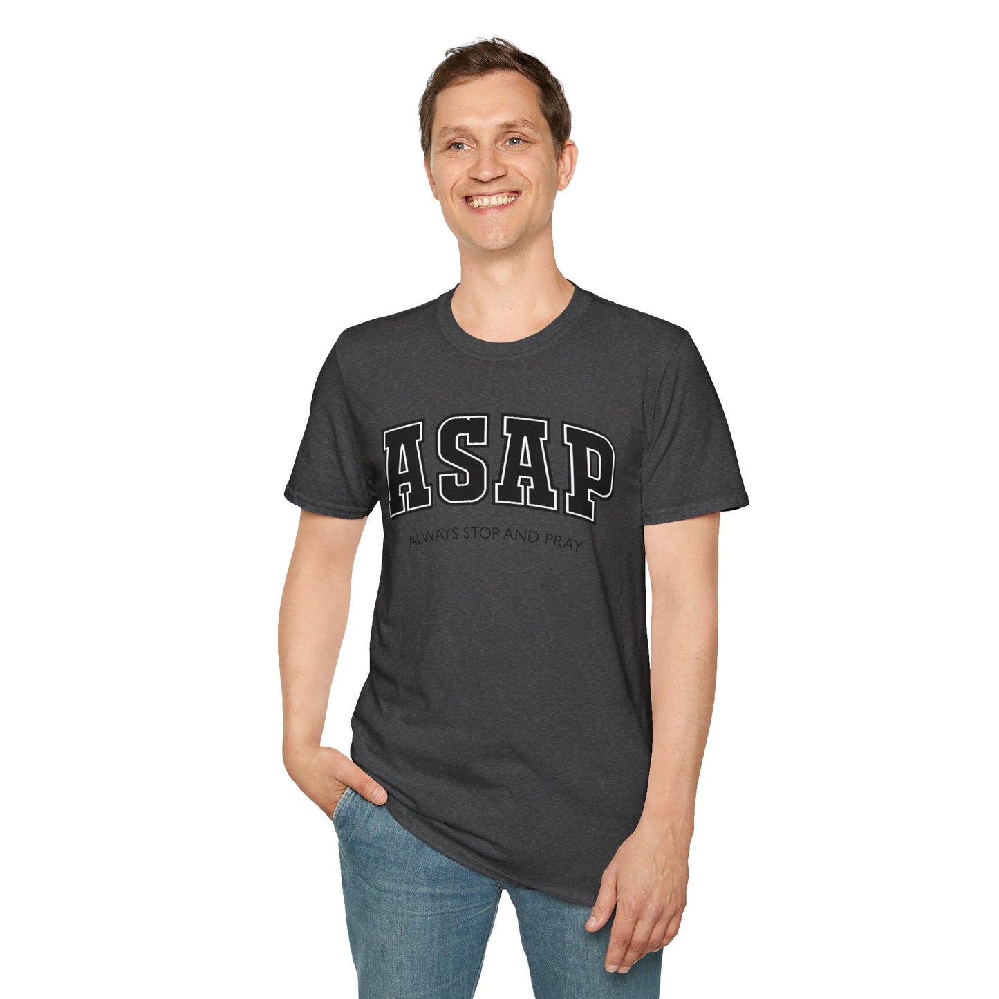 ASAP - Always Stop and Pray Softstyle Faith Based T-Shirt