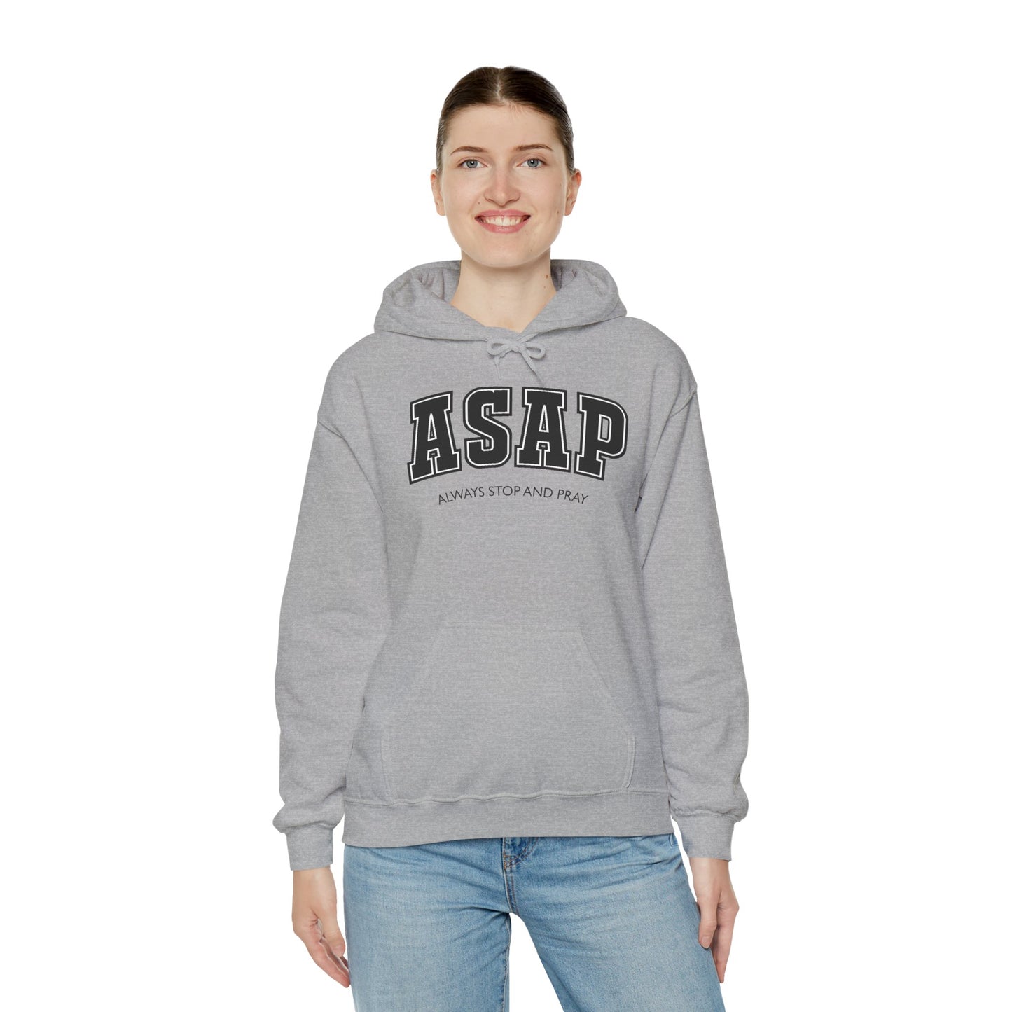 ASAP - Always Stop And Pray Heavy Blend Faith Based Hoodie