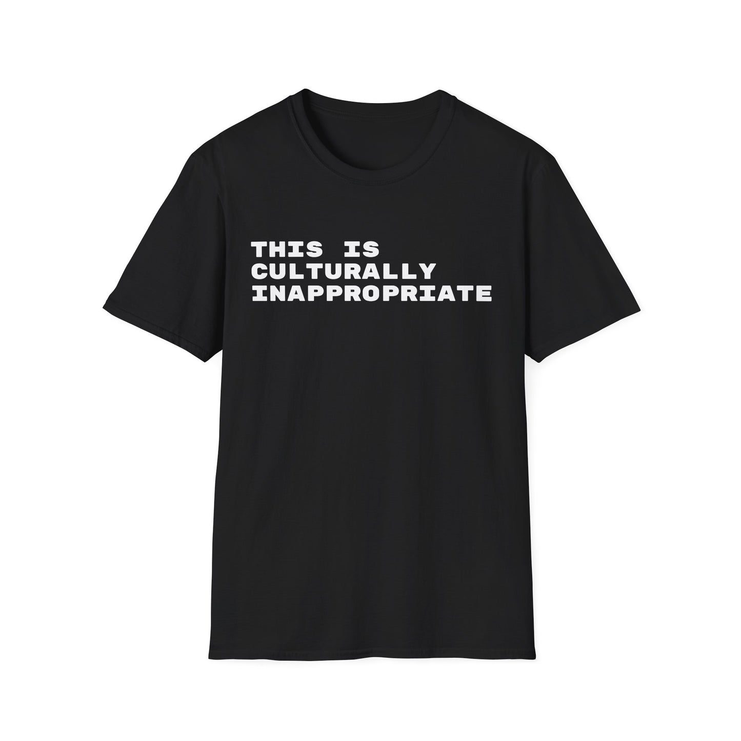 This Is Culturally Inappropriate Statement T-Shirt