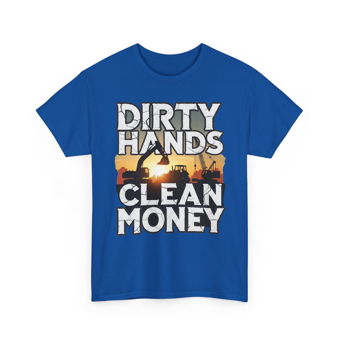 Dirty Hands Clean Money T-Shirt - Great for Tradespeople