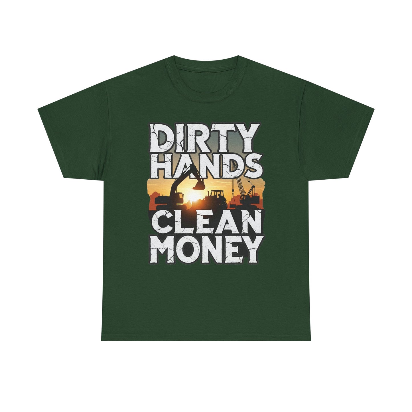 Dirty Hands Clean Money T-Shirt - Great for Tradespeople