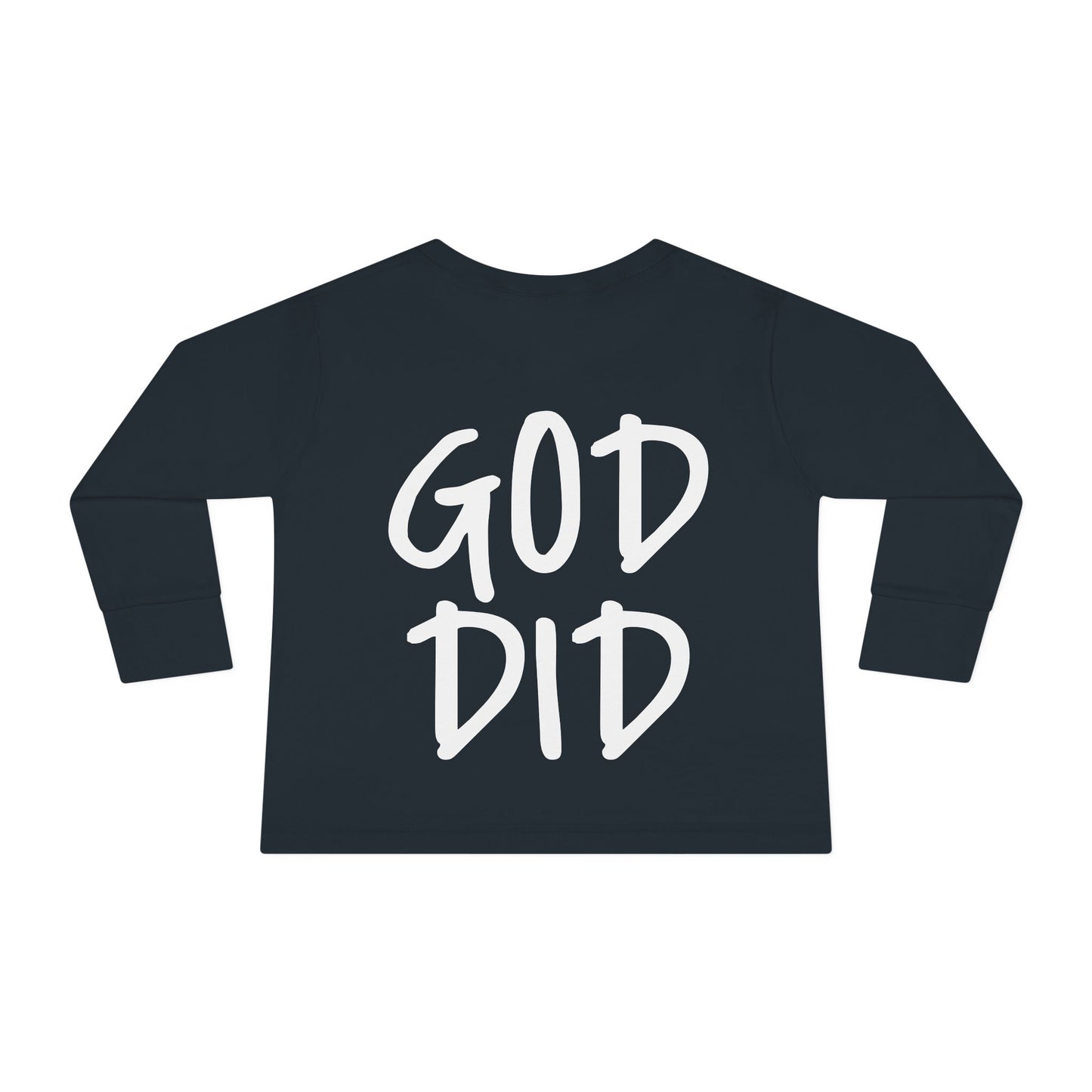 GOD DID - Toddler Long Sleeve T-Shirt