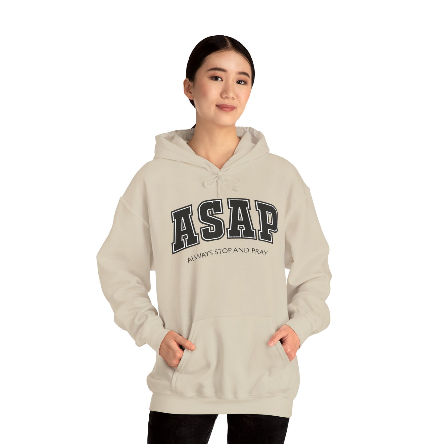 ASAP - Always Stop And Pray Heavy Blend Faith Based Hoodie
