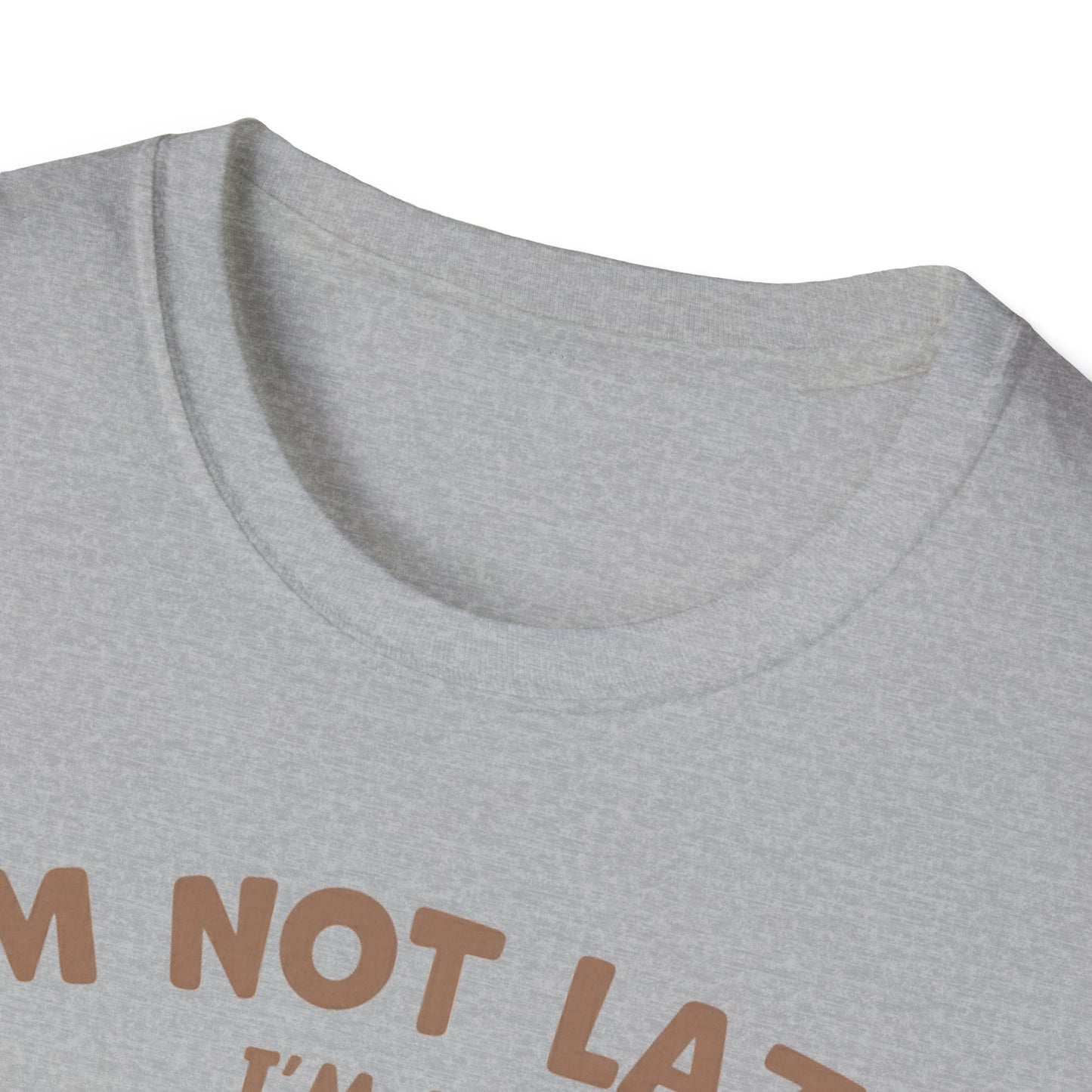 I'm Not Lazy, I'm In Energy Saving Mode T-Shirt