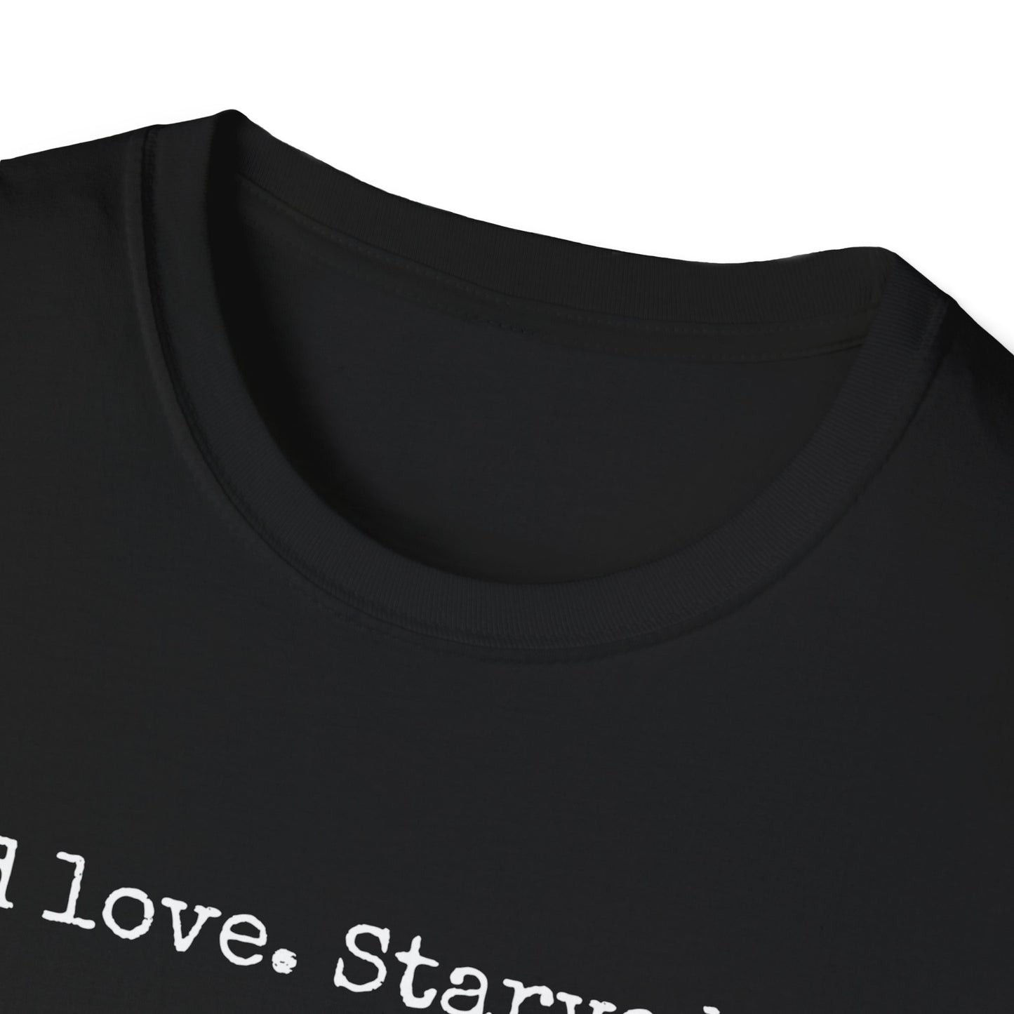 Feed Love Starve Hate T-Shirt