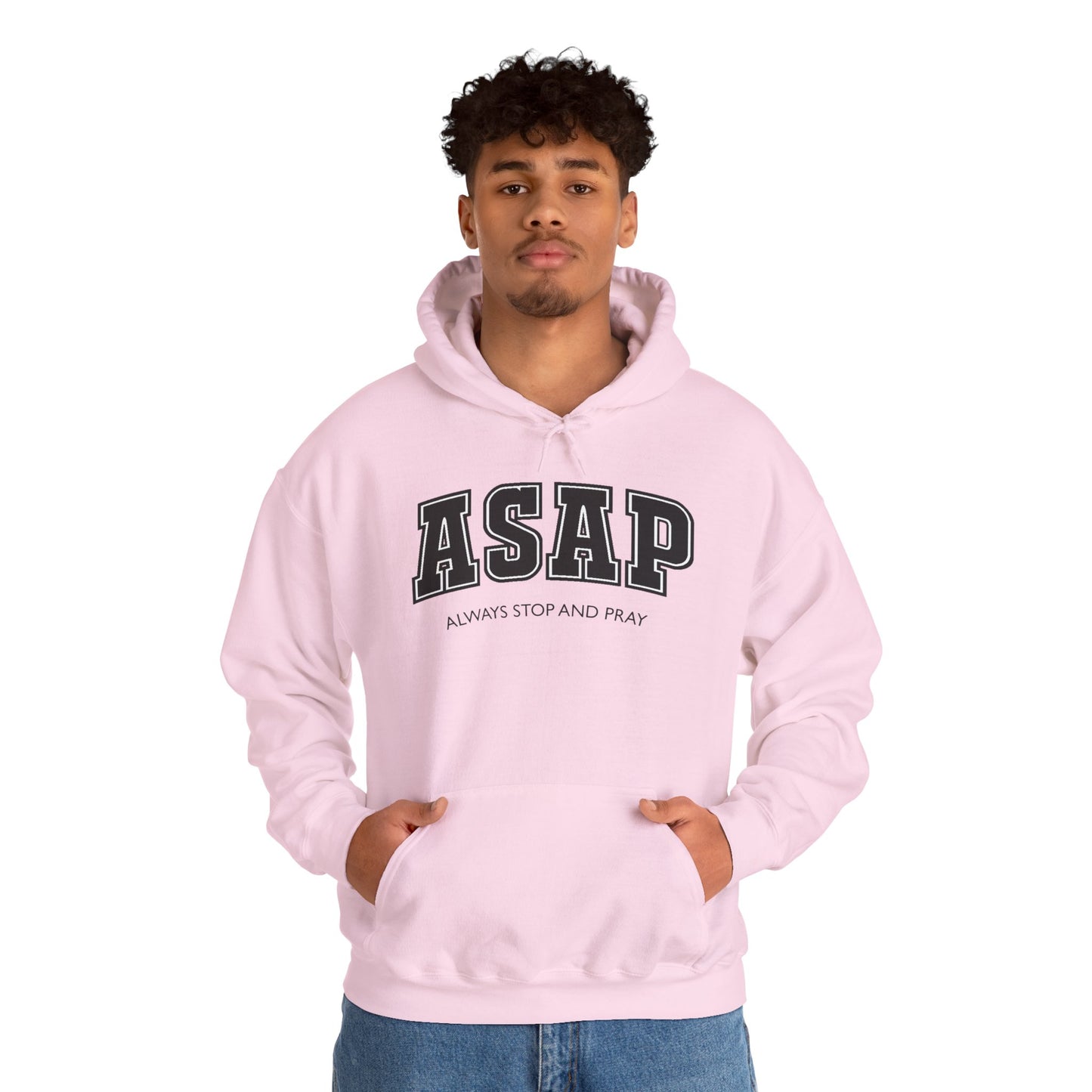 ASAP - Always Stop And Pray Heavy Blend Faith Based Hoodie