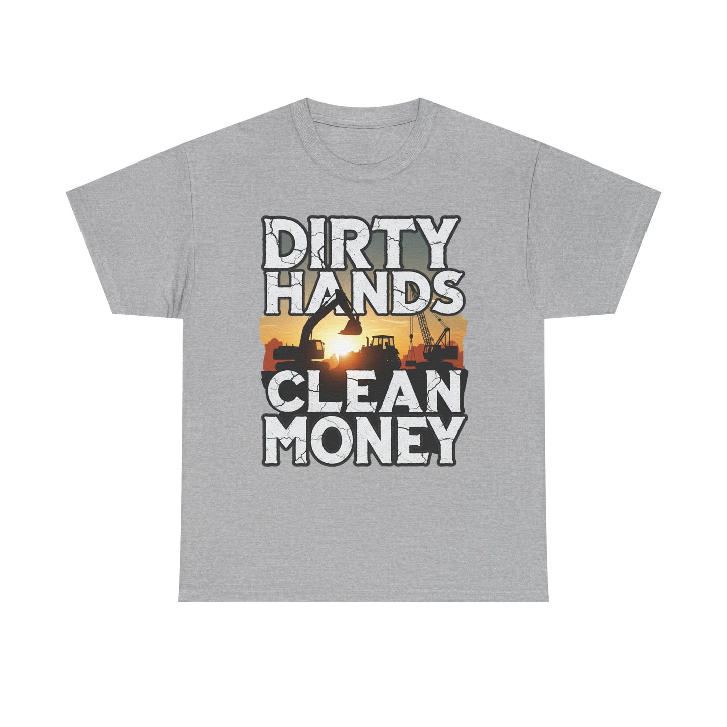 Dirty Hands Clean Money T-Shirt - Great for Tradespeople