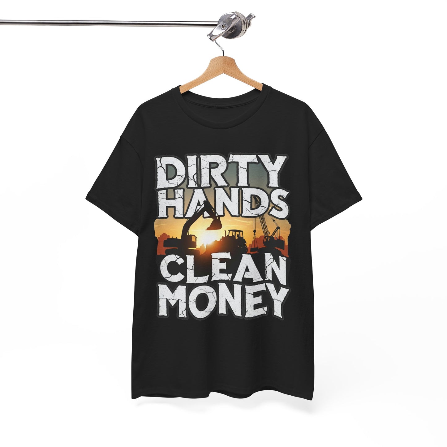 Dirty Hands Clean Money T-Shirt - Great for Tradespeople