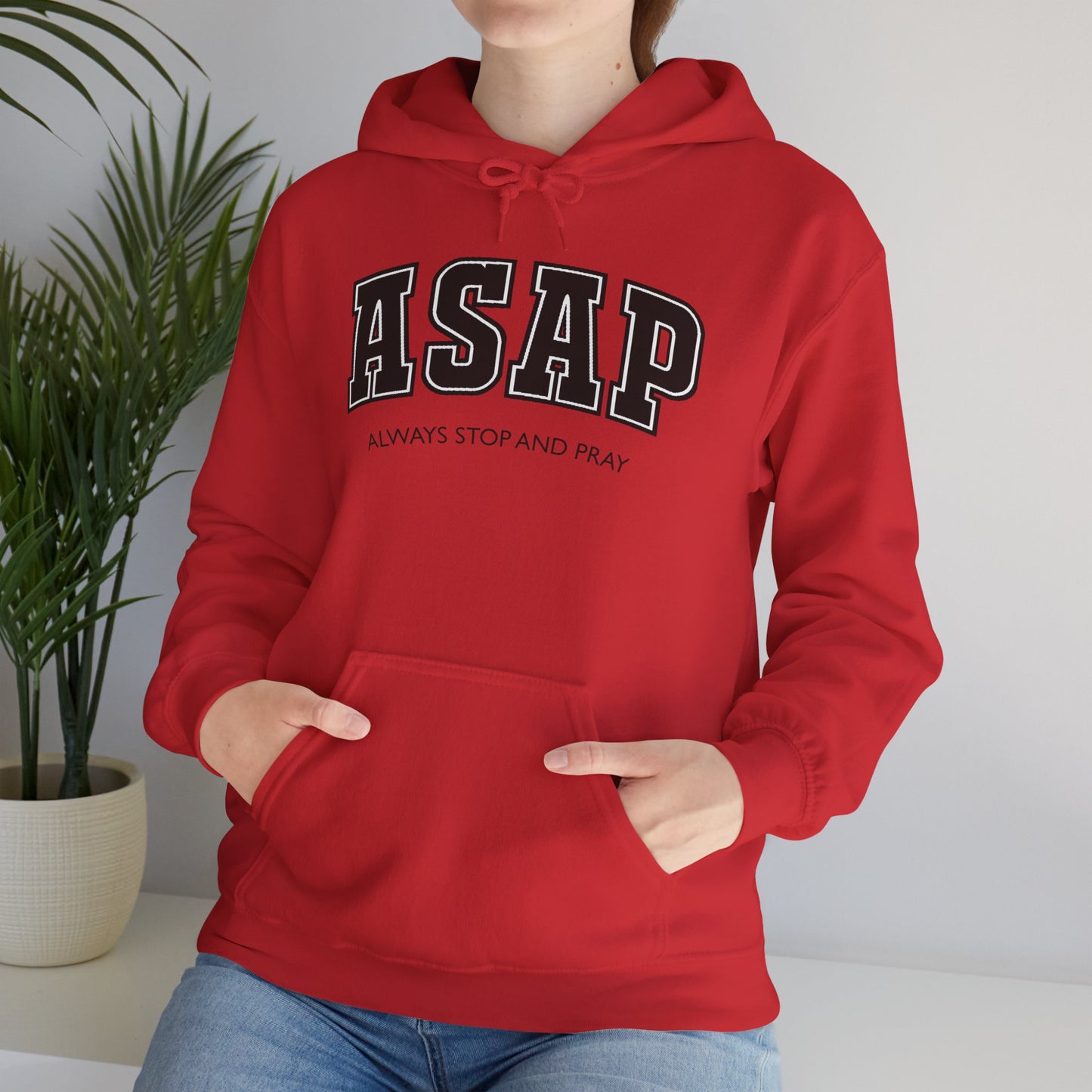ASAP "Always Stop and Pray" Faith-Based Hoodie For Christians Jesus Lovers And Prayer Warriors
