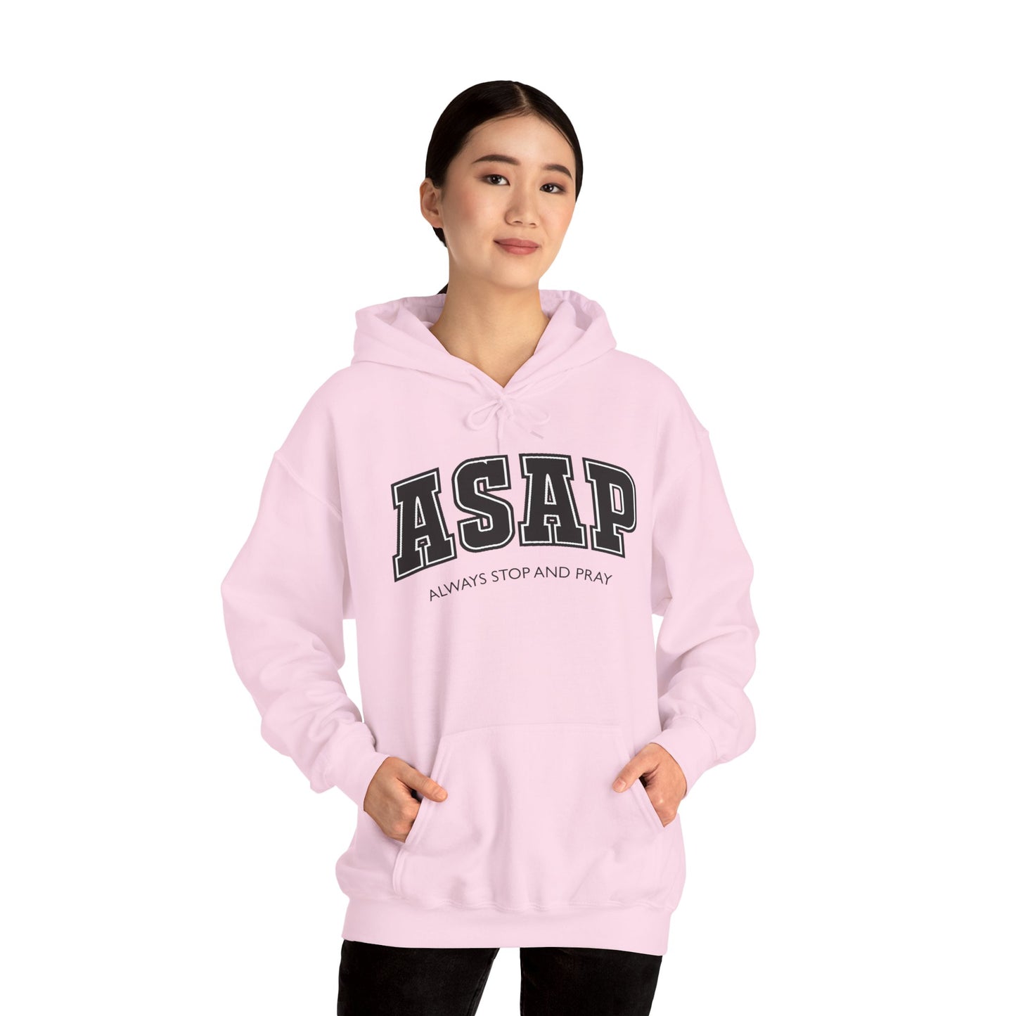 ASAP - Always Stop And Pray Heavy Blend Faith Based Hoodie