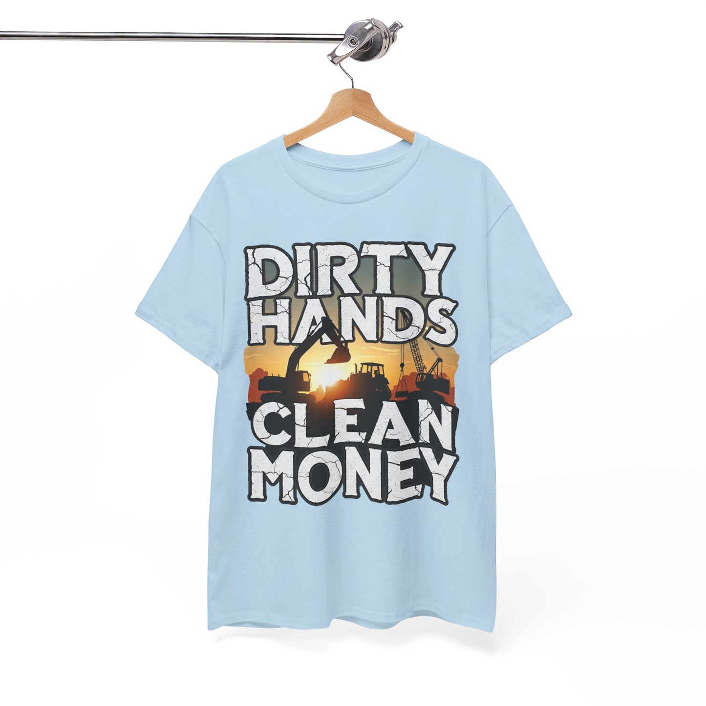 Dirty Hands Clean Money T-Shirt - Great for Tradespeople