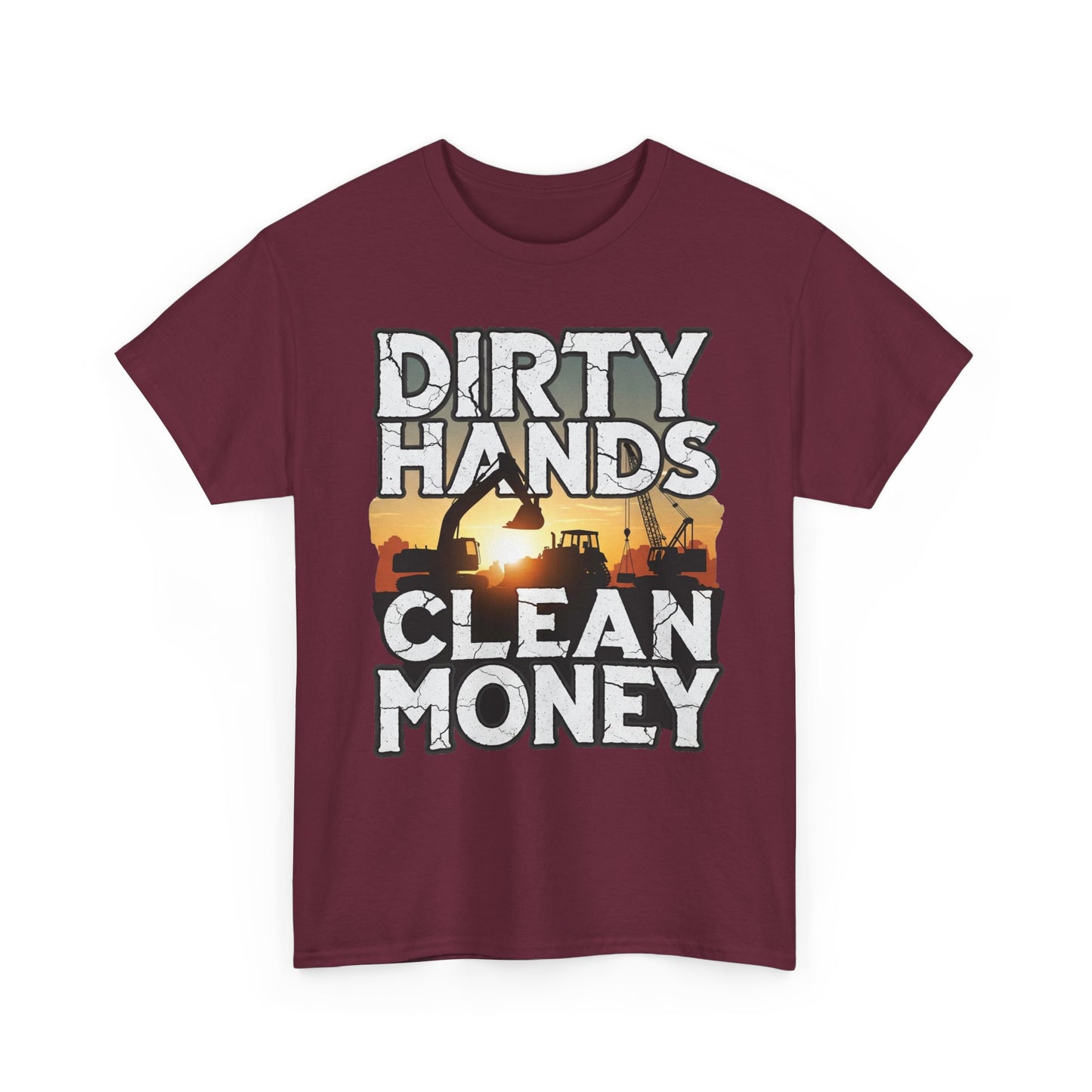 Dirty Hands Clean Money T-Shirt - Great for Tradespeople