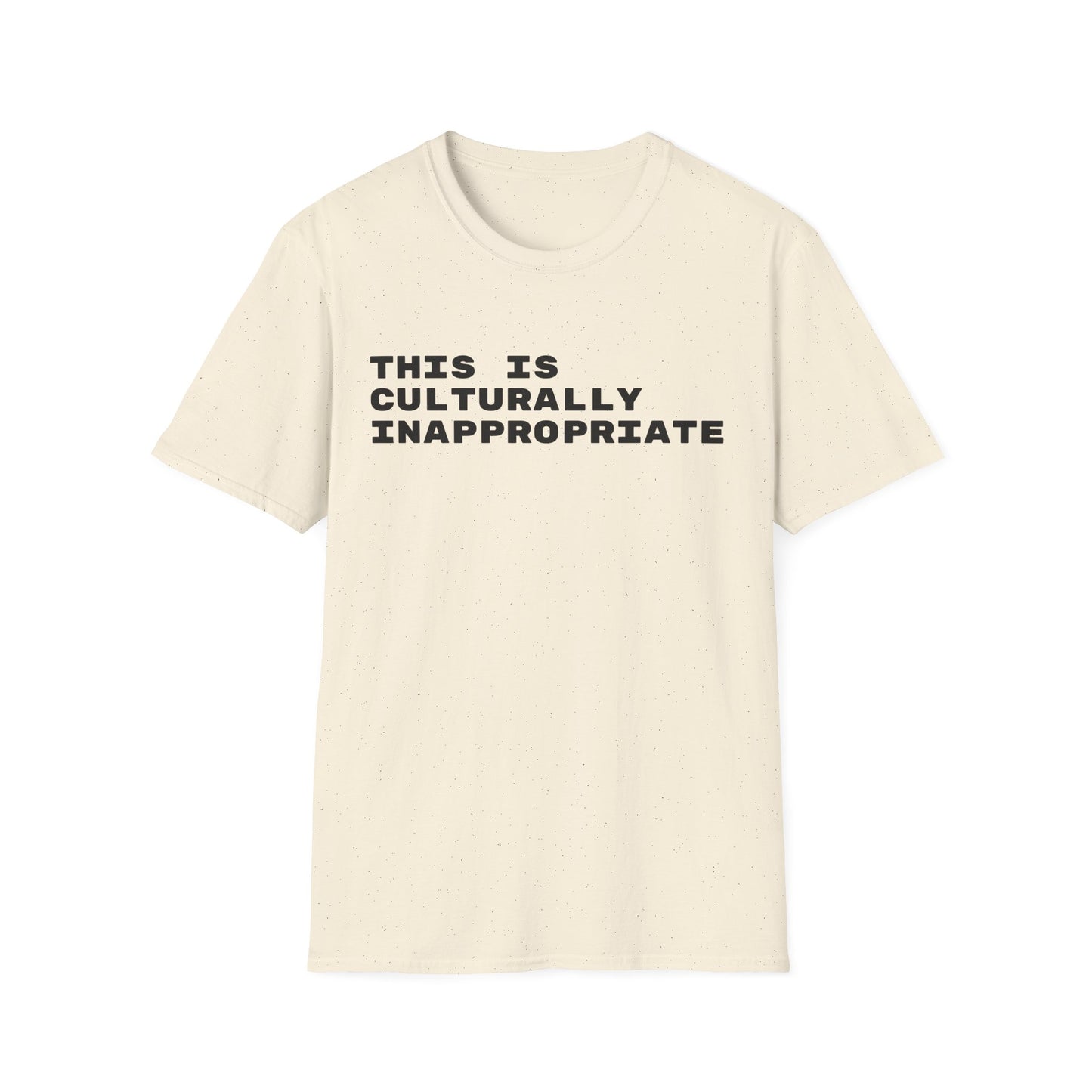 This Is Culturally Inappropriate Statement T-Shirt