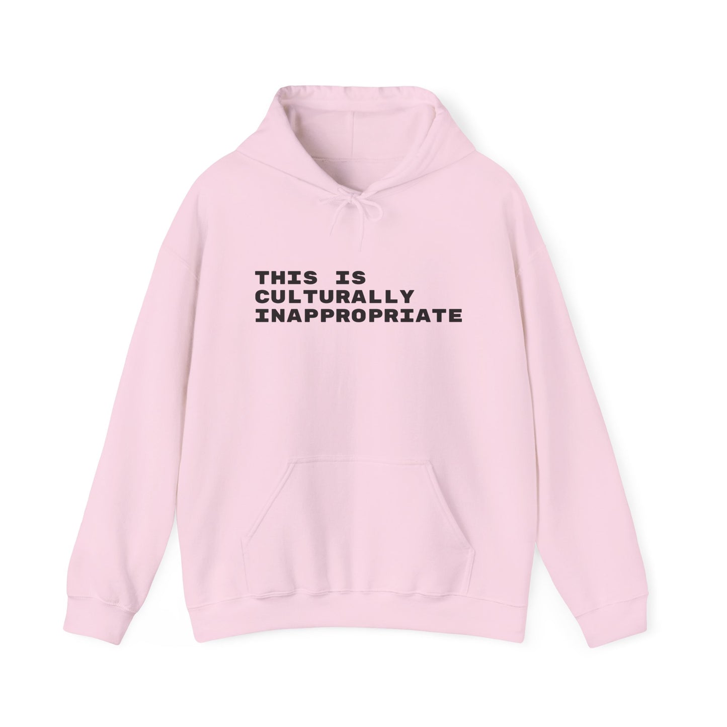 This Is Culturally Inappropriate Statement Hoodie