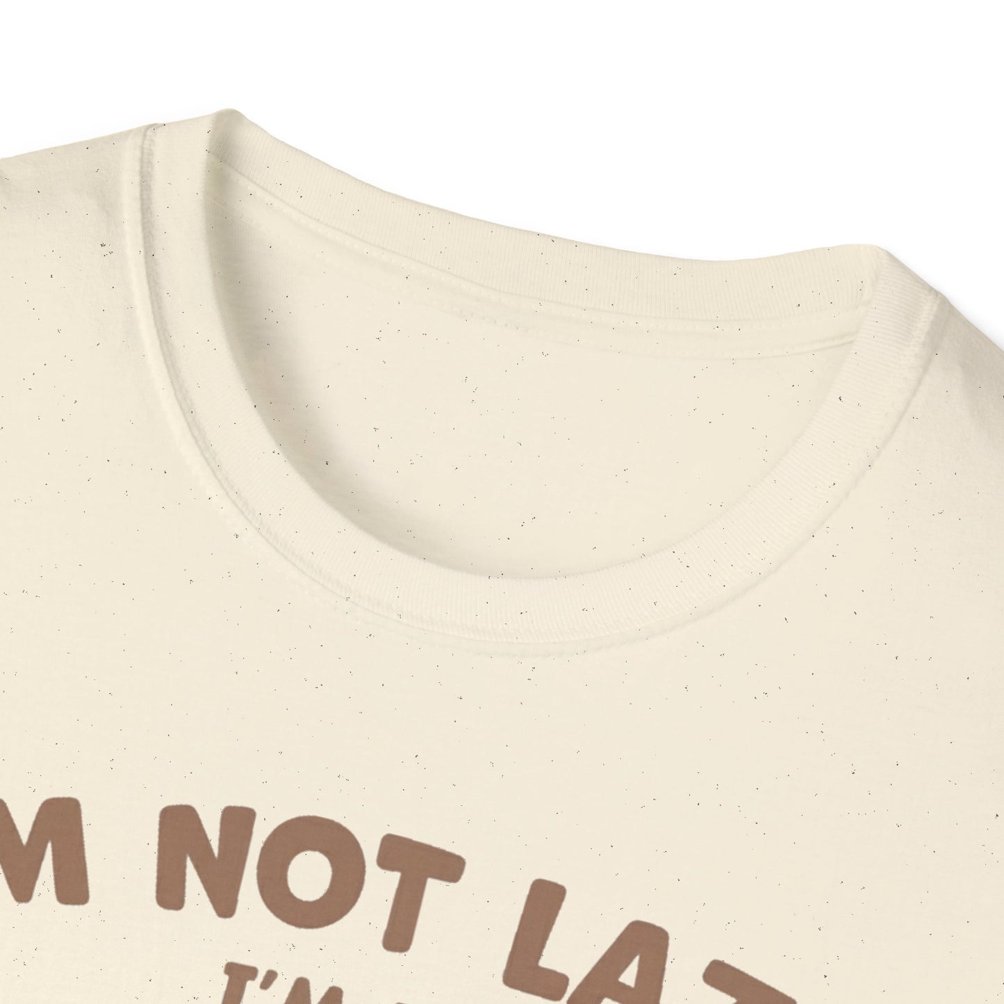 I'm Not Lazy, I'm In Energy Saving Mode T-Shirt