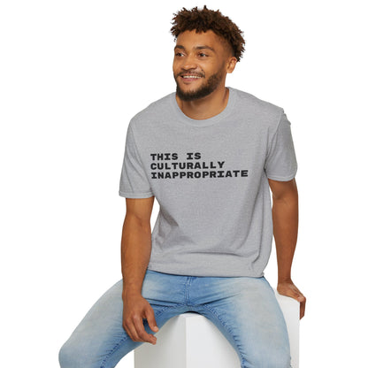 This Is Culturally Inappropriate Statement T-Shirt