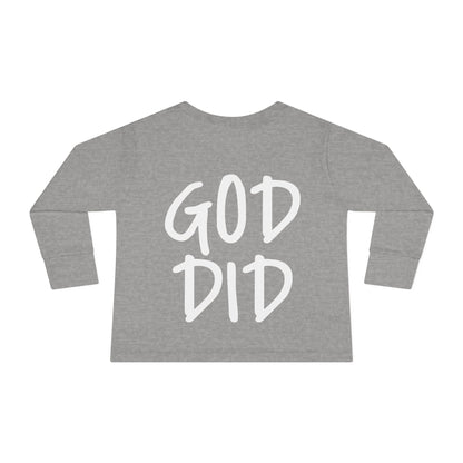 GOD DID - Toddler Long Sleeve T-Shirt