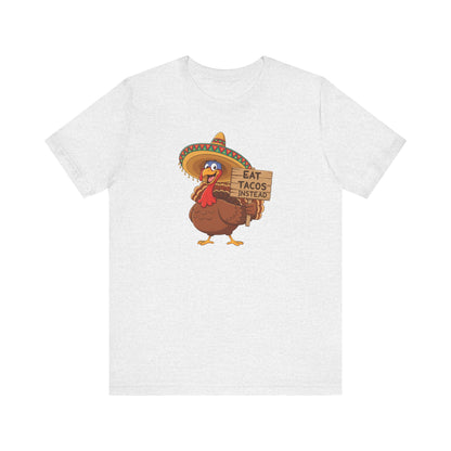 Turkey in Sombrero "Eat Tacos Instead" T-Shirt | Funny Thanksgiving Taco Lovers Shirt
