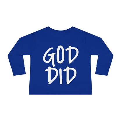 GOD DID - Toddler Long Sleeve T-Shirt