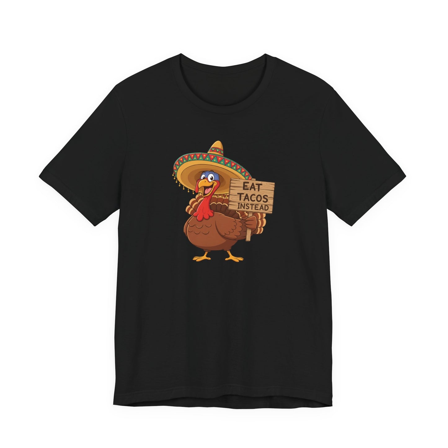 Turkey in Sombrero "Eat Tacos Instead" T-Shirt | Funny Thanksgiving Taco Lovers Shirt