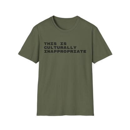 This Is Culturally Inappropriate Statement T-Shirt