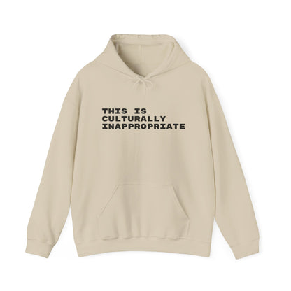 This Is Culturally Inappropriate Statement Hoodie