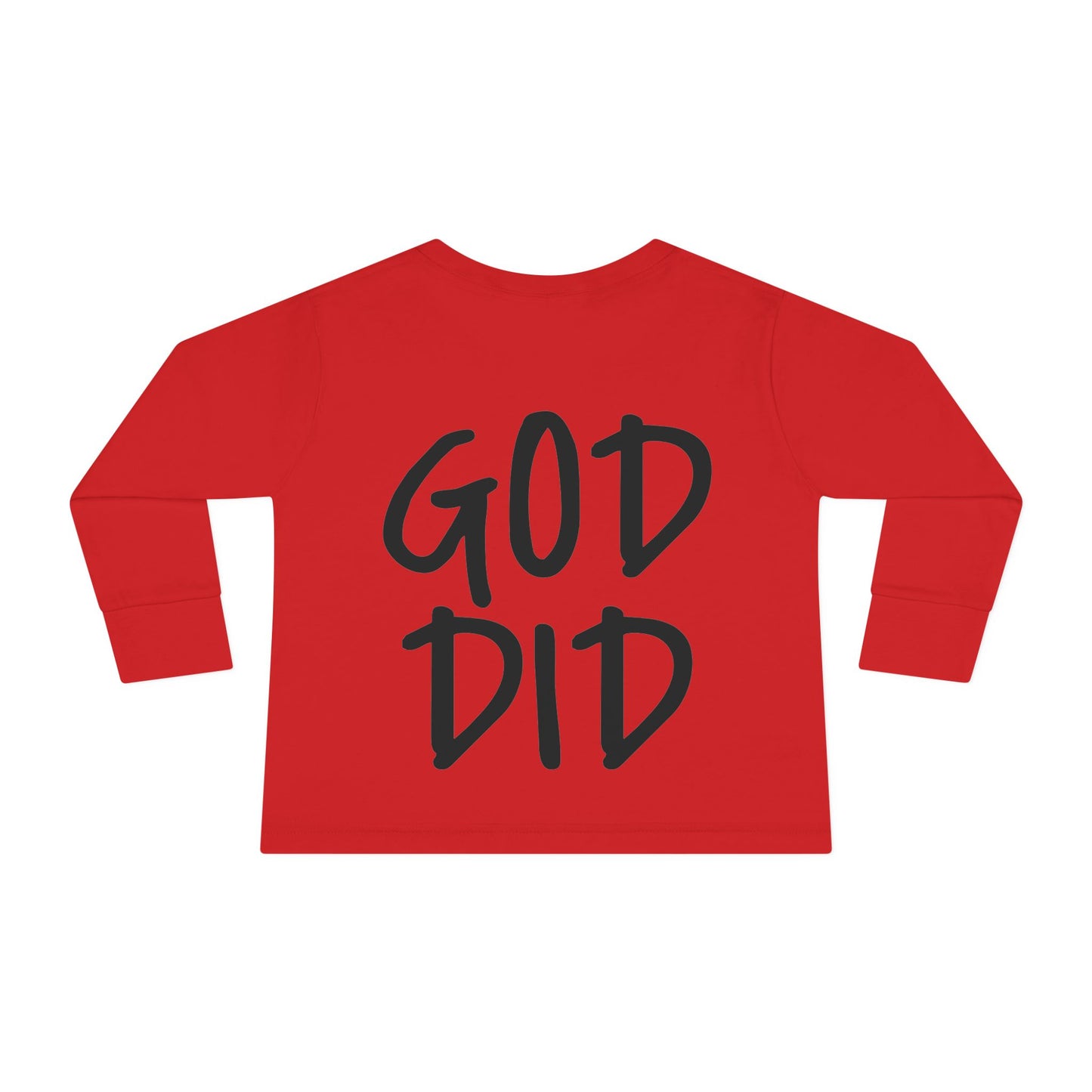 GOD DID - Toddler Long Sleeve T-Shirt