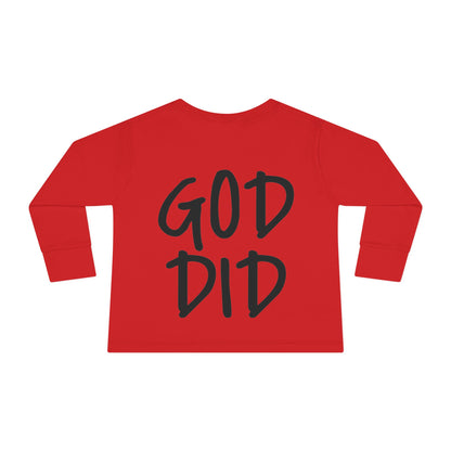GOD DID - Toddler Long Sleeve T-Shirt