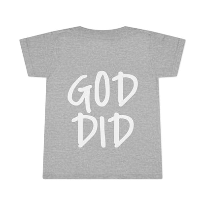 GOD DID - Faith Inspired Toddler T-shirt