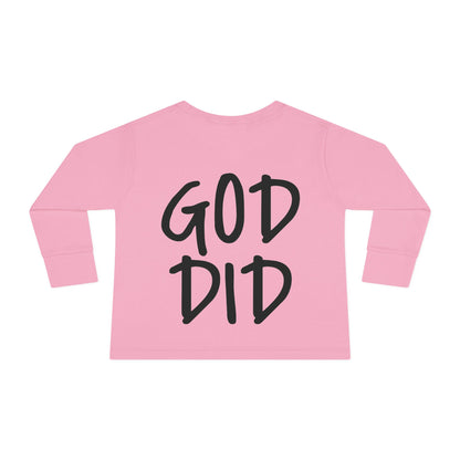 GOD DID - Toddler Long Sleeve T-Shirt